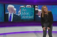 Full Frontal with Samantha Bee – Covfefe, Kushner & An Idiot Abroad